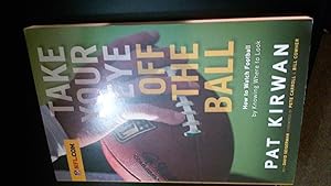 Immagine del venditore per Take Your Eye Off the Ball: How to Watch Football by Knowing Where to Look venduto da Reliant Bookstore
