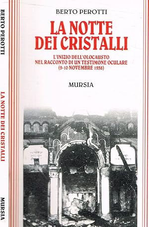 Bild des Verk�ufers f�r La notte dei cristalli L'inizio dell'olocausto nel racconto di un testimone oculare (dal 9 al 10 novembre 1938) zum Verkauf von Biblioteca di Babele