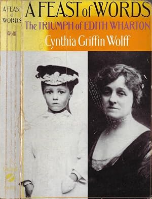 Bild des Verk�ufers f�r A Feast of Words The Triumph of Edith Wharton zum Verkauf von Biblioteca di Babele