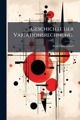 Seller image for Geschichte der Variationsrechnung. (Paperback or Softback) for sale by BargainBookStores
