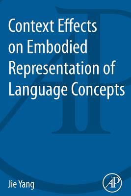 Immagine del venditore per Context Effects on Embodied Representation of Language Concepts (Paperback or Softback) venduto da BargainBookStores