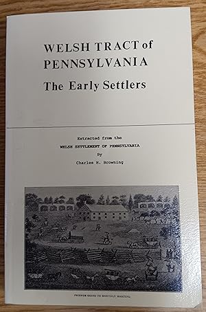 Von der Verkäuferin bzw. dem Verkäufer bereitgestelltes Bild für Welsh Tract of Pennsylvania The Early Settlers zum Verkauf durch LIBRARY FRIENDS OF PAYSON INC