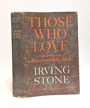 Image du vendeur pour Those Who Love: A Biographical Novel of Abigail and John Adams mis en vente par Arundel Books