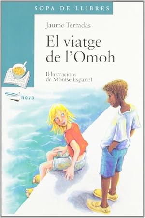 Immagine del venditore per El viatge de l ' omoh (sopa de llibres. serie blava) (catalan edition) venduto da Libros Eco