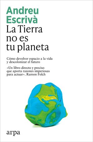 Seller image for TIERRA NO ES TU PLANETA, LA for sale by Ant�rtica