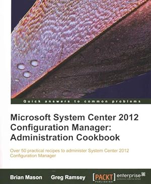 Seller image for Microsoft System Center 2012 Configuration Manager : Administration Cookbook for sale by GreatBookPrices