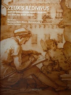 Immagine del venditore per ZEUXIS REDIVIVUS. Art et emulation dans l'Europe du XIVe au XVIIe siecle. venduto da EDITORIALE UMBRA SAS