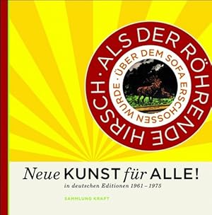Bild des Verk�ufers f�r Neue Kunst f�r alle! in deutschen Editionen 1961-1975. Sammlung Kraft. zum Verkauf von Antiquariat Michael Butter