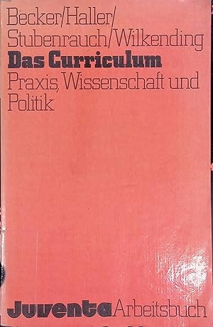 Immagine del venditore per Das Curriculum. Praxis, Wissenschaft u. Politik. venduto da books4less (Versandantiquariat Petra Gros GmbH & Co. KG)