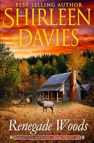 Seller image for Renegade Woods: A Clean and Wholesome American Historical Enemies to Lovers Western Romance (Redemption Mountain Historical Western Romance) for sale by Greenworld Books