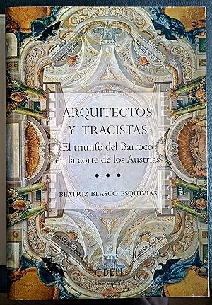 Imagen del vendedor de Arquitectos y tracistas. El triunfo del Barroco en la corte de los Austrias que vende FERDYDURKE LIBROS