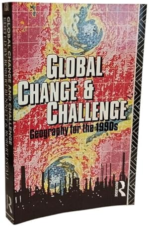 Bild des Verk�ufers f�r Global Change and Challenge: Geography for the 1990s (Routledge Physical Environment) zum Verkauf von crealivres