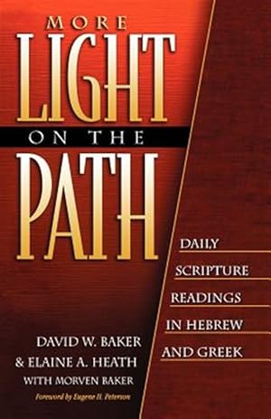 Imagen del vendedor de More Light on the Path : Daily Scripture Readings in Hebrew and Greek a la venta por GreatBookPrices