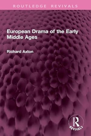 Bild des Verk�ufers f�r European Drama of the Early Middle Ages zum Verkauf von AHA-BUCH GmbH