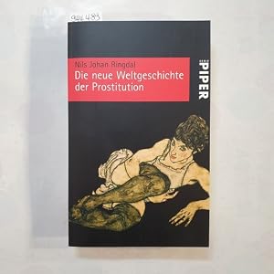 Bild des Verk�ufers f�r Die neue Weltgeschichte der Prostitution (Piper Taschenbuch, Band 5087) zum Verkauf von Gebrauchtb�cherlogistik  H.J. Lauterbach