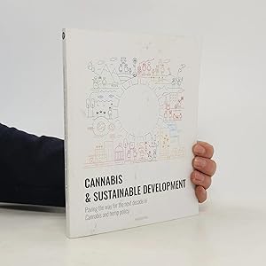 Bild des Verk�ufers f�r Cannabis and Sustainable Development: Paving the Way for the Next Decade in Cannabis and Hemp Policy zum Verkauf von Bookbot
