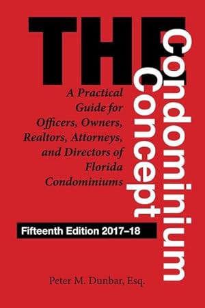 Image du vendeur pour Condominium Concept : A Practical Guide for Officers, Owners, Realtors, Attorneys, and Directors of Florida Condominiums mis en vente par GreatBookPrices
