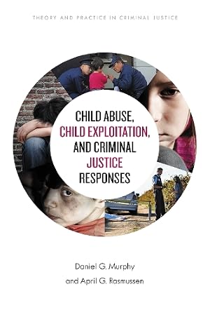 Bild des Verk�ufers f�r Child Abuse, Child Exploitation, and Criminal Justice Responses zum Verkauf von Rarewaves.com USA