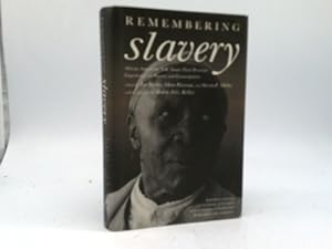 Bild des Verk�ufers f�r Remembering Slavery: African Americans Talk about Their Personal Experiences of Slavery and Emancipation zum Verkauf von ThriftBooksVintage