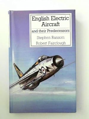 Seller image for English Electric aircraft and their predecessors for sale by Cotswold Internet Books