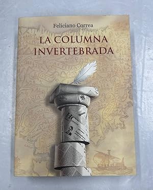 Seller image for La Columna invertebrada - Feliciano Correa Gamero. for sale by Libros Tobal