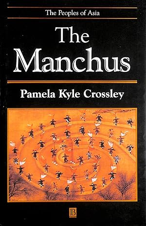 Bild des Verk�ufers f�r The Manchus, gift inscription by Pam Crossley zum Verkauf von M Godding Books Ltd