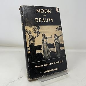 Immagine del venditore per Moon of Beauty: Woman and Love in the East venduto da Southampton Books