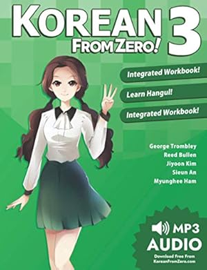 Imagen del vendedor de Korean From Zero! 3: Continue Mastering the Korean Language with Integrated Workbook and Online Course a la venta por clickgoodwillbooks