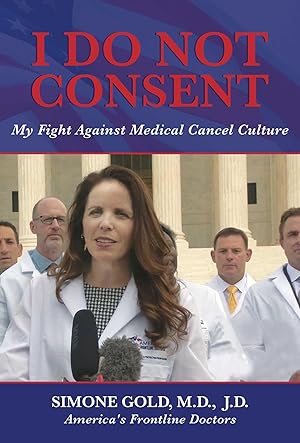 Seller image for I Do Not Consent: My Fight Against Medical Cancel Culture for sale by Zoom Books East