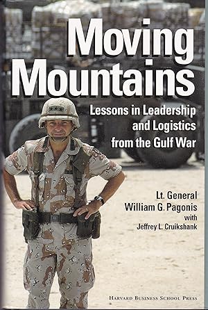 Imagen del vendedor de Moving Mountains: Lessons in Leadership and Logistics from the Gulf War a la venta por Bay State Book Company