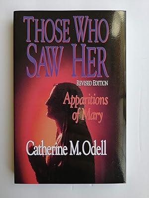 Seller image for Those Who Saw Her: Apparitions of Mary for sale by Bay State Book Company