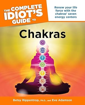 Imagen del vendedor de The Complete Idiot's Guide to Chakras: Renew Your Life Force with the Chakras Seven Energy Centers a la venta por Aspen Book Co.