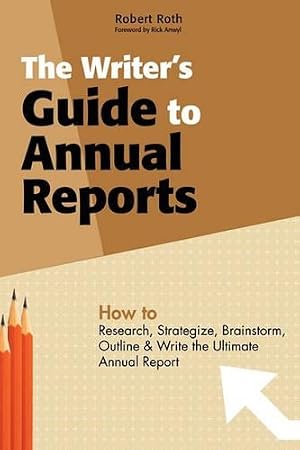 Imagen del vendedor de The Writer's Guide to Annual Reports a la venta por Rarewaves USA