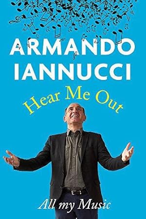 Seller image for Hear Me Out: Armando Iannucci for sale by WeBuyBooks