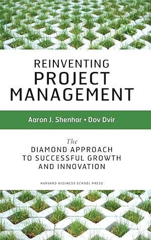 Imagen del vendedor de Reinventing Project Management: The Diamond Approach to Successful Growth & Innovation a la venta por Greenworld Books