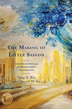 Seller image for The Making of Little Saigon for sale by Goodwill Books
