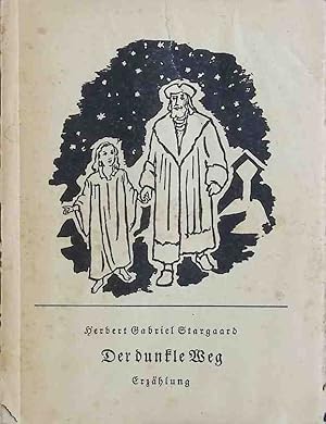 Seller image for Der dunkle Weg: Eine Erz�hlung. for sale by books4less (Versandantiquariat Petra Gros GmbH & Co. KG)