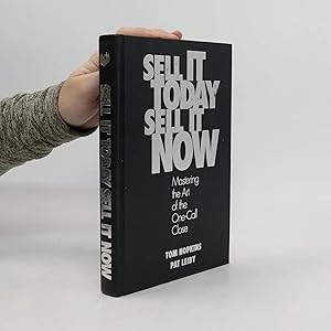 Bild des Verk�ufers f�r Sell it Today, Sell it Now: Mastering the Art of the One-call Close zum Verkauf von Bookbot