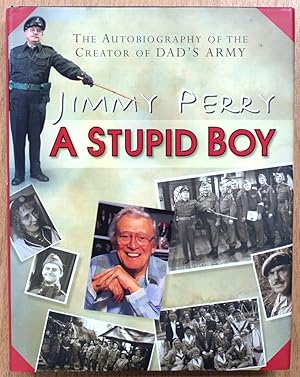 Bild des Verk�ufers f�r A Stupid Boy: The Autobiography of the Creator of Dad's Army zum Verkauf von PsychoBabel & Skoob Books