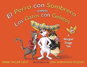 Image du vendeur pour El Perro con Sombrero meets Los Gatos con Gelatos (The Dog in the Hat meets The Cats with Ice Cream) (English and Spanish Edition) mis en vente par Big River Books
