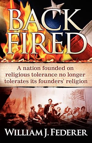 Immagine del venditore per Backfired: A Nation Born For Religious Tolerance No Longer Tolerates Religion venduto da Greenworld Books