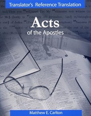 Bild des Verk�ufers f�r Translator's Reference Translation of the Acts of the Apostles zum Verkauf von Reliant Bookstore