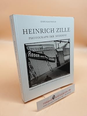 Immagine del venditore per Heinrich Zille. Photograph der Moderne. Verzeichnis des photographischen Nachlasses venduto da Roland Antiquariat UG haftungsbeschr�nkt