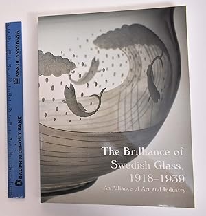 Seller image for The Brilliance of Swedish Glass, 1918-1939: An Alliance of Art and Industry for sale by -OnTimeBooks-