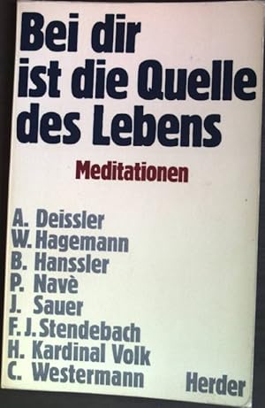 Imagen del vendedor de Bei dir ist die Quelle des Lebens : Meditationen �ber Psalm 36,10. a la venta por books4less (Versandantiquariat Petra Gros GmbH & Co. KG)