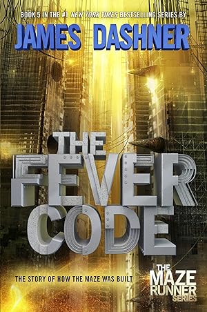 Imagen del vendedor de The Fever Code: The Story of How the Maze Was Built (The Maze Runner Series) a la venta por Books for Life