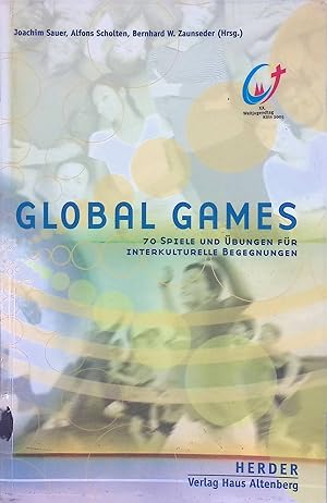 Imagen del vendedor de Global Games: 70 Spiele und �bungen f�r interkulturelle Begegnungen. a la venta por books4less (Versandantiquariat Petra Gros GmbH & Co. KG)