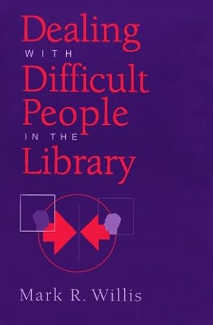 Seller image for Dealing with Difficult People in the Library for sale by Zoom Books Company