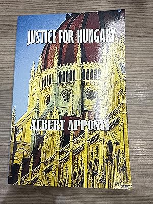 Seller image for Justice for Hungary: Review and Criticism of the Effect of the Treaty of Trianon for sale by 1001rarebooks
