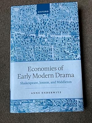 Imagen del vendedor de Economies of Early Modern Drama: Shakespeare, Jonson, and Middleton a la venta por Lacey Books Ltd